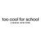 too cool for school